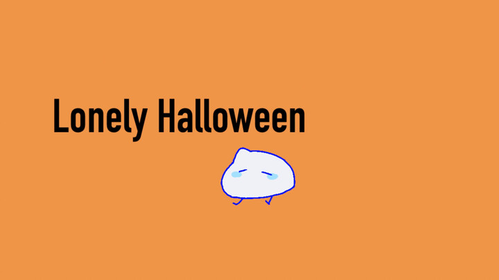 [self-designed/handwritten] Lonely Halloween
