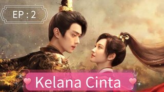 🇨🇳 KELANA CINTA 2023 💘 EP : 2