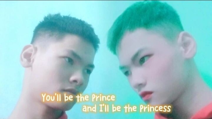 you'll be the prince and i'll be the princess