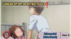 Anime HARAM yang bisa bikin batal puasa😈 - Rekomendasi Anime Comedy (Part 3)