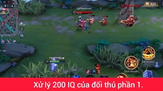 xử lý 200 IQ của đối thủ phần 1