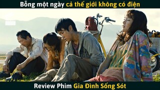 [Review Phim] Bỗng Một Ngày Cả Thế Giới Bị Mất Điện Thì Sẽ Như Thế Nào?