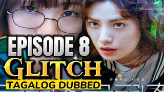 Glitch Episode 8 (Tagalog Dub)