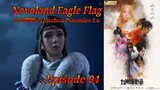 Eps 04 | Novoland Eagle Flag [Jiuzhou Piaomiao Lu] Sub Indo