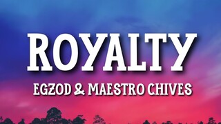 ROYALTY - Egzod & Maestro Chives ft Neoni [ Lyrics ] HD