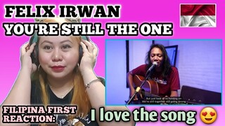 FELIX IRWAN - YOU'RE STILL THE ONE (COVER SONG) || FILIPINA Reacts
