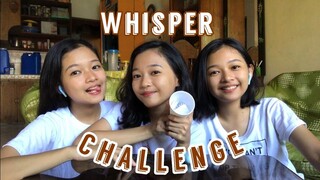 WHISPER CHALLENGE