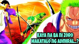 Kaya na ba ni Zoro Makatalo ng Admiral.... ? (Current Zoro ✅ )