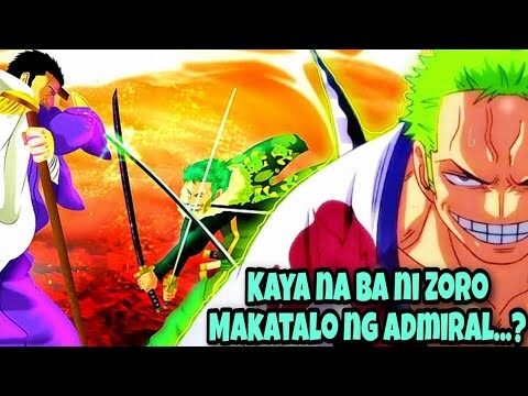 Kaya na ba ni Zoro Makatalo ng Admiral.... ? (Current Zoro ✅ )