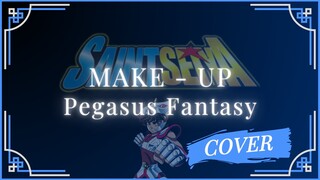 Pegasus Fantasy "Saint Seiya opening" (Make Up Cover) + Lyrics Video