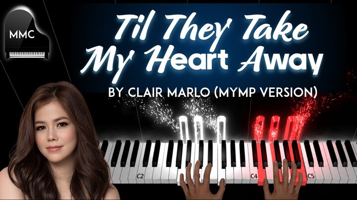 'Til They Take My Heart Away by Clair Marlo (MYMP version) piano cover/tutorial + sheet music