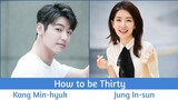 "How to be Thirty" Upcoming Korean Web Drama 2021 | Kang Min-hyuk, Jung In-sun