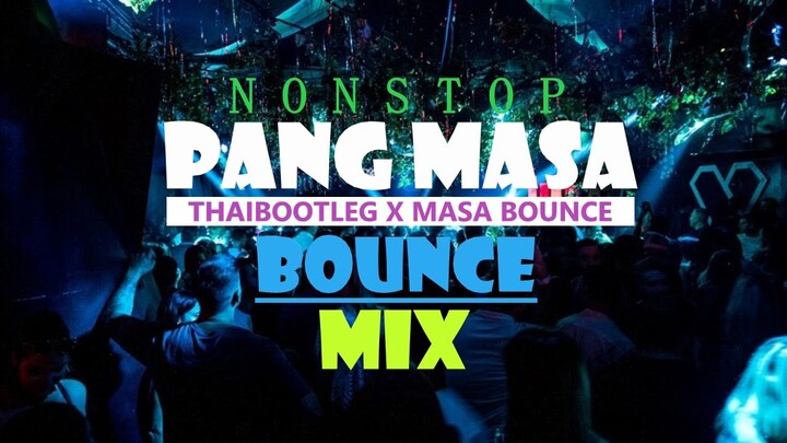 DJ BRYAN - MASA BOUNCE X THAIBOOTLEG REMIX