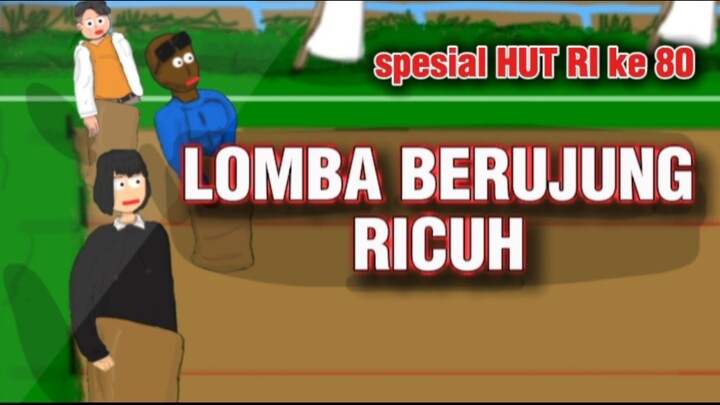 LOMBA berujung ricuh|animasi lucu