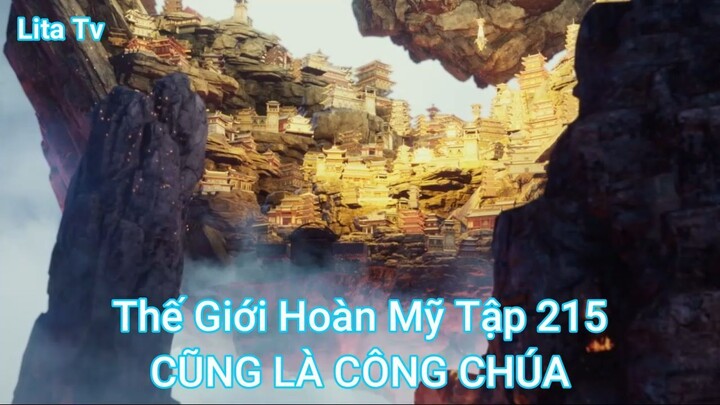 Thế Giới Hoàn Mỹ Tập 215-CŨNG LÀ CÔNG CHÚA