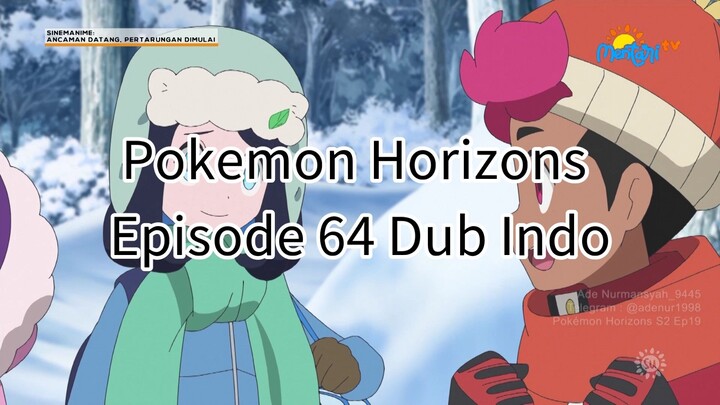Pokemon Horizons Episode 64 Dubbing Indonesia