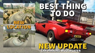 New Location | Best Thing To Do? | Car Parking Multiplayer New update soon