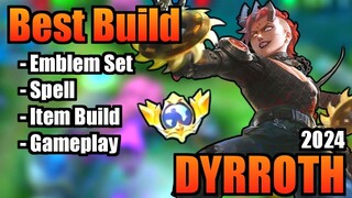 DYRROTH BEST BUILD 2024 | TOP 1 GLOBAL DYRROTH BUILD | DYRROTH - MOBILE LEGENDS | MLBB