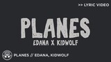 "Planes" - Edana, Kidwolf [Official Lyric Video]