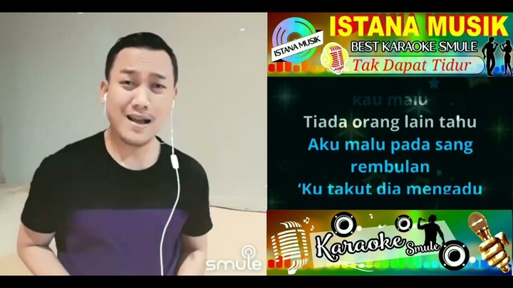 Tak Dapat Tidur - Karaoke Smule Duet Cowok