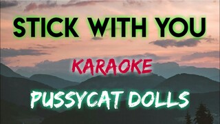 STICK WITH YOU - PUSSYCAT DOLLS (KARAOKE VERSION)