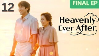 12 | Heavenly Ever After [Eng Subs]