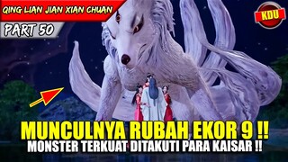 TANDA TANDA KIAMAT!! MUNCULNYA RUBAH EKOR 9 !! - Alur Cerita Donghua #QLJXC PART 50