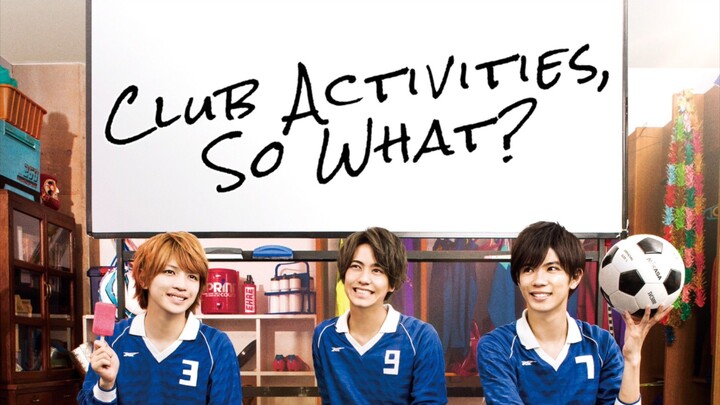 Club activities, so what? EP 4