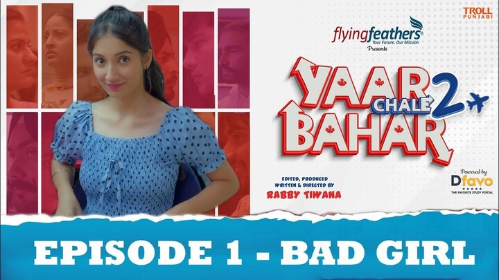 Yaar Chale Bahar Season 2 | Episode 1 - Bad Girl | EP 2 - 8th April | Latest Punjabi Web Series 2023