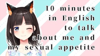 【10 minutes】In English to talk about me and my sexual appetite【Utako Suzuka/Nijisanji】