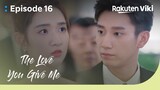 The Love You Give Me - EP16 | Wang Zi Qi Declares that He is the Father  | Chinese Drama