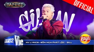 BỐN MÙA PHÁT LỘC - GILL | Rap Việt 2024 [Mv Lyrics]