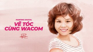 PAITINGDIGITAL - VẼ TÓC BẰNG WACOM AND PHOTOSHOP - BONART