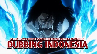 Pertarungan Ichigo vs Yhwach | Bleach: Sennen Kessen-hen - Soukoku-tan [Dubbing Indonesia]