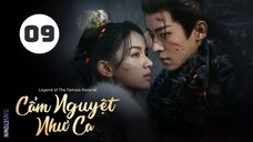 Tập 9| Cẩm Nguyệt Như Ca - Legend of the Female General (Châu Dã, Thừa Lỗi,...).