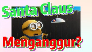 Santa Claus Menganggur?