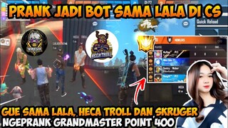 JADI BOT CS BARENG LALA BIKIN ANAK GRANDMASTER NANGIS AWALNYA MALAH SENANG, BOT VS GM POINT 500!