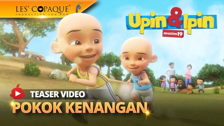 Upin Ipin Musim 19 Pokok Kenagan Episode Baru