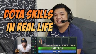 Dota Skills in Real Life