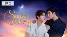 EP. 2 - SunsetxVibes