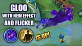GLOO'S NEW EFFECT WITH FLICKER IS DEADLY | MOBILE LEGENDS
