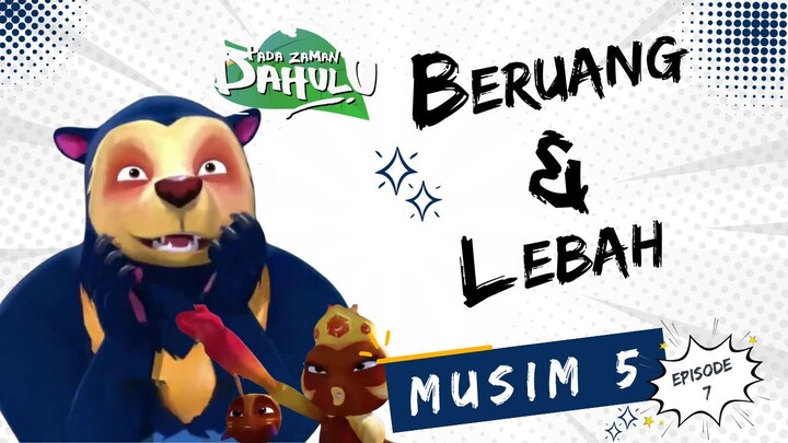 Pada Zaman Dahulu S05E07 - Beruang dan Lebah