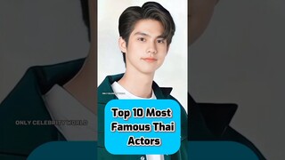 Top 10 Most Famous Thai Actors #thaiactors #thaidrama #actor #shorts