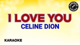 I Love You (Karaoke) - Celine Dion