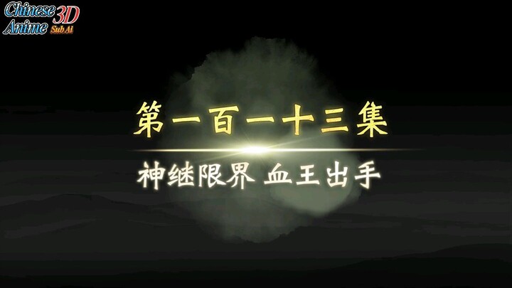 Legend of martial immortal episode 113