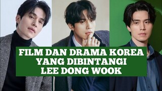 FILM DAN DRAMA KOREA YANG DIBINTANGI LEE DONG WOOK