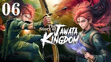 The Story of Jawata Kingdom Ch.6 Pemanah Ulung part 1