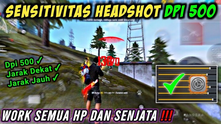 Dpi 500‼️Sensitivitas Auto Headshot Terbaik 2022 🎯 Work Semua Hp Dan Senjata Free Fire ✔️