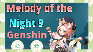 Melody of the Night 5