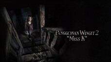 panggonan Wingit 2 : Miss K